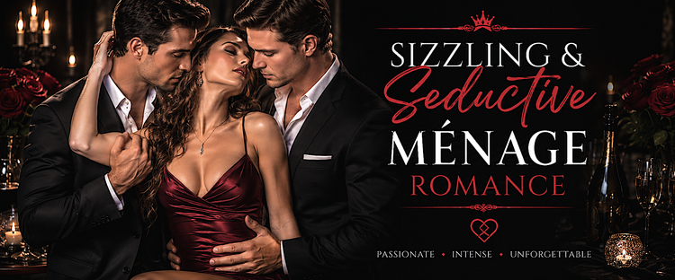 Sizzling Seductive Ménage Romance